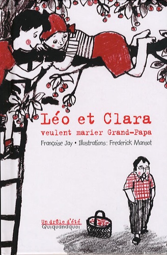 Françoise Jay - Léo et Clara veulent marier Grand-Papa.