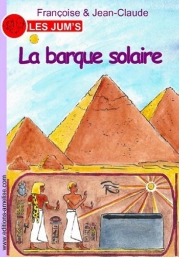  Françoise & Jean-Claude - Les Jum's Tome 11 : La barque solaire.