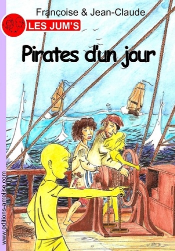  Françoise & Jean-Claude - Les Jum's Tome 12 : Pirates d'un jour.