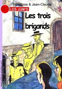  Françoise & Jean-Claude - Les Jum's Tome 14 : Les trois brigands.