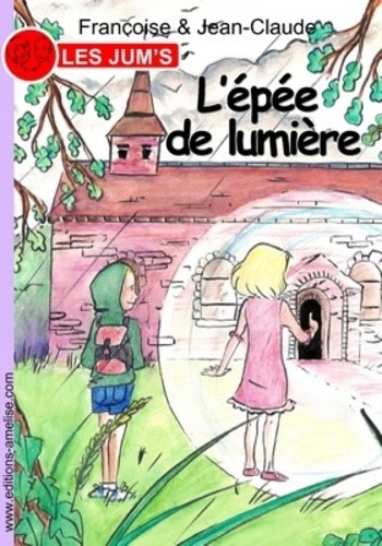  Françoise & Jean-Claude - Les Jum's Tome 15 : L'épée de lumière.
