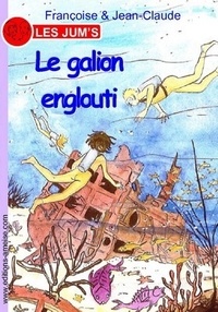  Françoise & Jean-Claude - Les Jum's Tome 6 : Le galion englouti.