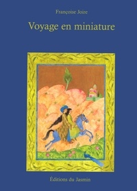 Françoise Joire - Voyage En Miniature.