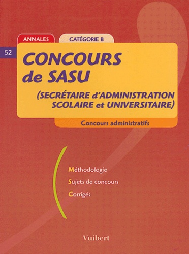 Françoise Juhel et  Collectif - Concours de SASU (secrétaire d'administration scolaire et universitaire) - Catégorie B.