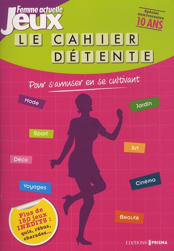 Françoise Kerlo - Le cahier jeux Femme actuelle - pour s'amuser en se cultivant.