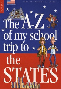 Françoise Kernéis - The A-Z of my school trip to the States.