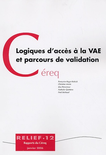 Françoise Kogut-Kubiak et Christine Morin - Logiques d'accès à la VAE et parcours de validation.