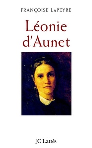 Françoise Lapeyre - Léonie d'Aunet - L'autre passion de Victor Hugo.