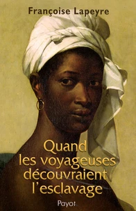 Quand les voyageuses découvraient l'esclavage