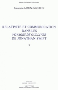 Françoise Lapraz-Severino - relativité et communication dans les voyages de gulliver de jonathan swift.