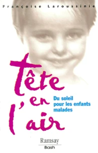 Tete En L'Air. Du Soleil Pour Les Enfants Malades
