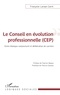 Françoise Laroye-Carré - Le conseil en évolution professionnelle (CEP) - Entre dialogue conjoncturel et délibération de carrière.