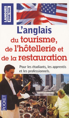 Françoise Larroche - L'anglais du tourisme, de l'hôtellerie et de la restauration.