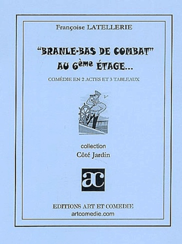 Françoise Latellerie - Branle-bas de combat au 6ème étage.