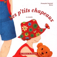 Françoise Laurent et  Kerso - Les p'tits chapeaux - Je m'habille.