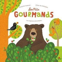Françoise Laurent et Chloé Du Colombier - Les p'tits gourmands - Les régimes alimentaires.