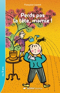 Françoise Laurent - Perds pas la tête, mamie !.