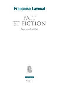 Françoise Lavocat - Fait et fiction - Pour une frontière.
