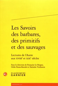 Les savoirs des barbares, des primitifs et des sauvages