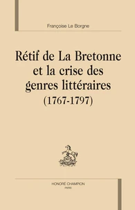Rétif de la bretonne et la crise des genres littéraires (1767-1797)