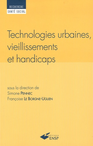Françoise Le Borgne et Simone Pennec - Technologies urbaines, vieillissements et handicaps.