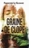 Françoise Le Gloahec - Graine de clope.