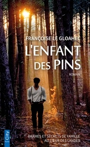 Françoise Le Gloahec - L'enfant des pins.
