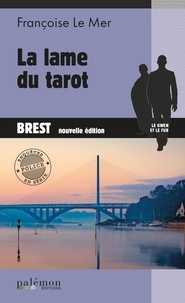 Françoise Le Mer - Le Gwen et Le Fur Tome 2 : La lame du tarot.