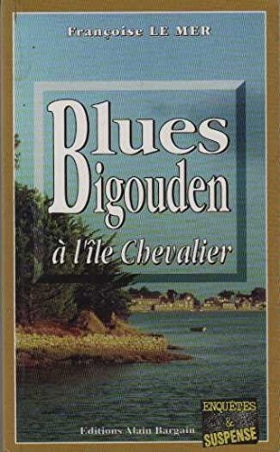 Françoise Le Mer - Le Gwen et Le Fur Tome 5 : Blues bigouden à l'île Chevalier.