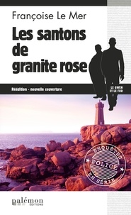 Françoise Le Mer - Le Gwen et Le Fur Tome 6 : Les santons de granite rose.