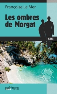 Françoise Le Mer - Le Gwen et Le Fur Tome 7 : Les ombres de Morgat.