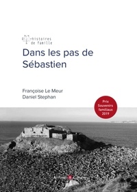 Françoise Le Meur et Daniel Stéphan - Dans les pas de Sébastien.