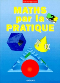 Françoise Le Roux et Paul Faure - Maths par la pratique, 2e professionnelle tertiaire.