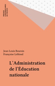 Françoise Leblond et Jean-Louis Boursin - L'administration de l'Education nationale.
