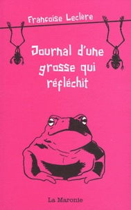 Françoise Leclère - Journal d'une grosse qui réfléchit.