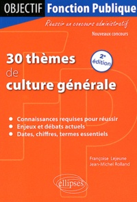 Françoise Lejeune et Jean-Michel Rolland - 30 thèmes de culture générale.