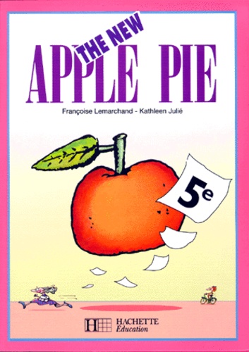 Françoise Lemarchand et Kathleen Julié - Anglais 5e The New Apple Pie.