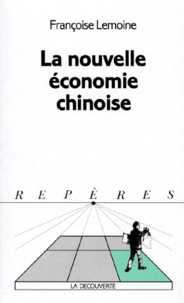 Françoise Lemoine - La nouvelle économie chinoise.