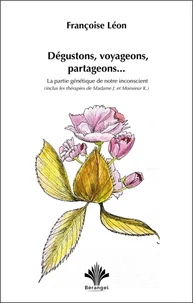 Dégustons, voyageons, partageons... La partie génétique de notre inconscient