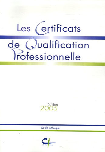 Françoise Leplâtre et Christine Carbonnier - Les Certificats de Qualification Professionnelle.