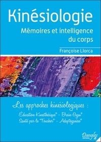 Françoise Llorca - Kinésiologies - Mémoires et intelligence du corps.