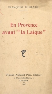 Françoise Lombard - En Provence avant "la Laïque".