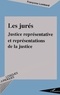 Françoise Lombard - Les jurés - Justice représentative et représentations de la justice.