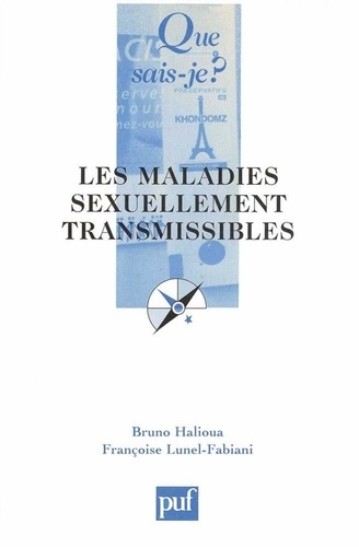 Françoise Lunel-Fabiani et Bruno Halioua - Les maladies sexuellement transmissibles.
