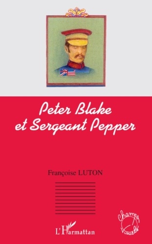Françoise Luton - Peter Blake et Sergeant Pepper.