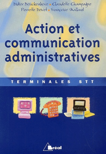 Françoise Mallard et Pierrette Drivet - Action Et Communication Administratives Terminale Stt.