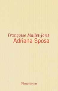 Françoise Mallet-Joris - Adriana Sposa.