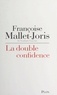 Françoise Mallet-Joris - La double confidence.