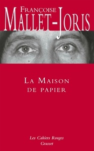 Françoise Mallet-Joris - La Maison de papier.