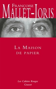 Françoise Mallet-Joris - La maison de papier.